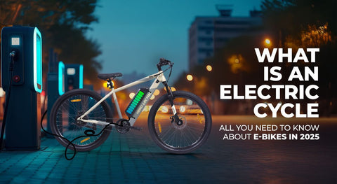 What is an Electric Cycle - All You Need to Know